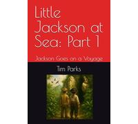 Little Jackson at Sea: Part 1: Jackson Goes on a Voyage