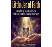 Little Jar Of Faith-Learning To Trust God When Things Feel Uncertain