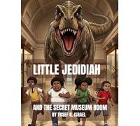 LITTLE JEDIDIAH AND THE SECRET MUSEUM ROOM