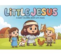 Little Jesus: A Sweet Coloring Book with Jesus