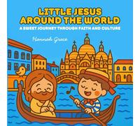 Little Jesus Around the World Coloring Book: Cultural Adventure Bible Stories for Kids and Adults (Bold and Easy Kawaii Style Religious Travel Coloring Pages)