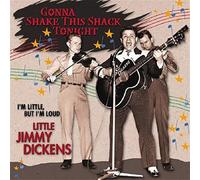 Little Jimmy Dickens - Gonna Shake This Shack Tonight-I'm Little But I'm