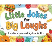 Little Jokes for Big Laughs: Lunchbox Notes with Jokes | Funny Inspirational Encouragement for Kids, Space to Write Personal Messages