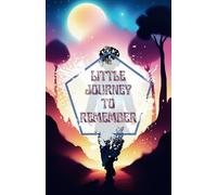 Little Journey To Remember: A Fun Journal for Teens to Color and Write their Special Moments and Life Lessons in a quick and easy way.