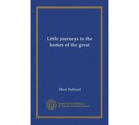 Little journeys to the homes of the great (v.05)