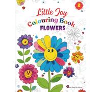 Little Joy Colouring Book: Flowers