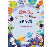 Little Joy : Space Coloring Book: for Kids Ages 2-6