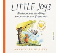 Little Joys: Glücksmomente des Alltags zum Ausmalen und Entspannen