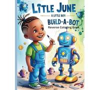 Little June-A Little Boy: Build-A-Bot