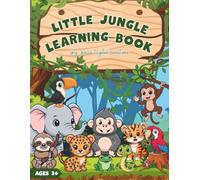 Little Jungle Learning Book: Jungle Animal Coloring, Mazes, Word Search, Puzzles, Counting & Early Learning Activities for Kids Ages 3+