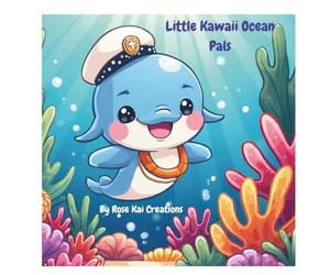 Little Kawaii Ocean Pals: Baby Sea Creatures Coloring Adventure