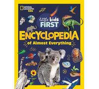 Little Kids First Encyclopedia of Almost Everything
