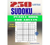 Little Killer Sudoku Puzzle for Adults - Hard & Extreme (250 Puzzles): 250 Hard & Extreme Little Killer Sudoku Puzzles - Advanced Diagonal Logic Challenges and Brain Training