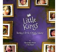 Little Kings: Bentley's Book of Nasty Habits