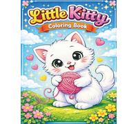 Little Kitty Coloring Book: Fun & Cute Coloring Pages for Kids Ages 4 - 8