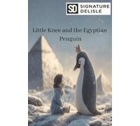 Little Knee and the Egyptian Penguin