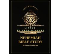Little Knights and Dames: Nehemiah Bible Study