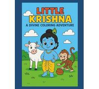 Little Krishna: A Divine Coloring Adventure: Bal Gopal’s World - Fun and Spiritual Coloring Pages