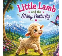 Little Lamb and the Shiny Butterfly