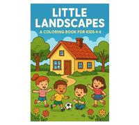 Little Landscapes: A Coloring Book for Young Explorers