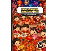 Little Lanterns Chinese New Year V3: Colouring Book
