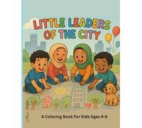 Little Leaders of the City: A Fun Coloring Book About Kindness, Community, and Big Dreams for Kids Ages 4-8