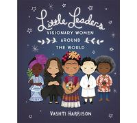 Little Leaders Visionary Women Around the World