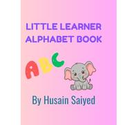 Little Learner Alphabet Book: Tracing Letters, Coloring & Fun Activities for Ages 3-6