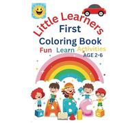 Little Learner First ABC Coloring Book: Fun Learn Activities, Coloring and Letter Recognition for Preschoolers & Toddlers