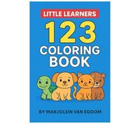 Little Learners 1 2 3 Colouribg book: Little Learners Coloring Series
