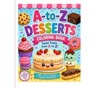 LITTLE LEARNERS: A to Z DESSERT COLORING BOOK