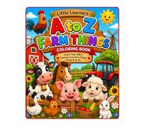 LITTLE LEARNERS: A To Z Farm Thing Coloring Book