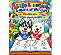 Little Learners: A World of Wonders: My First ABCs, 123s, Colors & Shapes