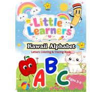 Little Learners ABC: Kawaii Alphabet Coloring & Tracing Book for Kids Ages 3-5