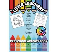 Little Learners’ Activity Book for Preschoolers: Engaging activity book with 70+ fun pages | Build early skills with mazes, tracing, coloring, and more