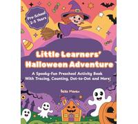 Little Learners' Halloween Adventure: A Spooky-Fun Preschool Activity Book with Tracing, Counting, Dot-to-Dot & More!