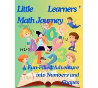 Little Learners’ Math Journey: A Fun-Filled Adventure into Numbers and Shape