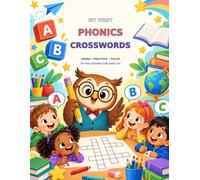 Little Learners - My First Phonics Crosswords: 20 Fun Learn-and-Solve Phonics Lessons for Kids Ages 4-6