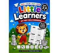 Little Learners: My First Skills Workbook: A Fun Preschool Tracing, Shapes, Patterns & Logic Activity Book for Kids Ages 3-4 | Black & White Edition