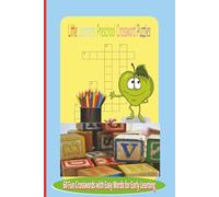 Little Learners Preschool: 60 Fun Crosswords with Easy Words for Early Learning with Easy to Read Print about Words, Animals, Items and more | 6x9 ... Gifts for vacations, holidays and relaxation