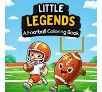 Little Legends: A Football Coloring Book