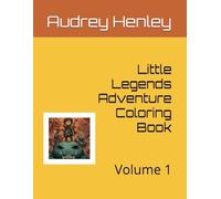 Little Legends Adventure Coloring Book: Volume 1