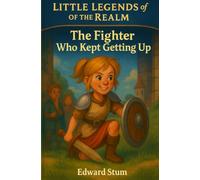Little Legends of the Realm: The Fighter Who Kept Getting Up