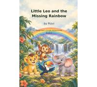 Little Leo and the Missing Rainbow