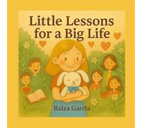 Little Lessons for a Big Life