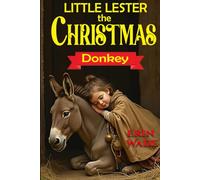 Little Lester the Christmas Donkey