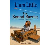 Little Liam: The Sound Barrier: 5