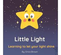 Little Light: Learning to let your light shine!
