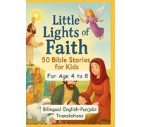 Little Lights of Faith: 50 Bible Stories for Kids | Bilingual English-Punjabi Translations | For Age 4 to 8