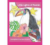 Little Lights of Roatán: Coloring Book of Joy, Hope & Scripture